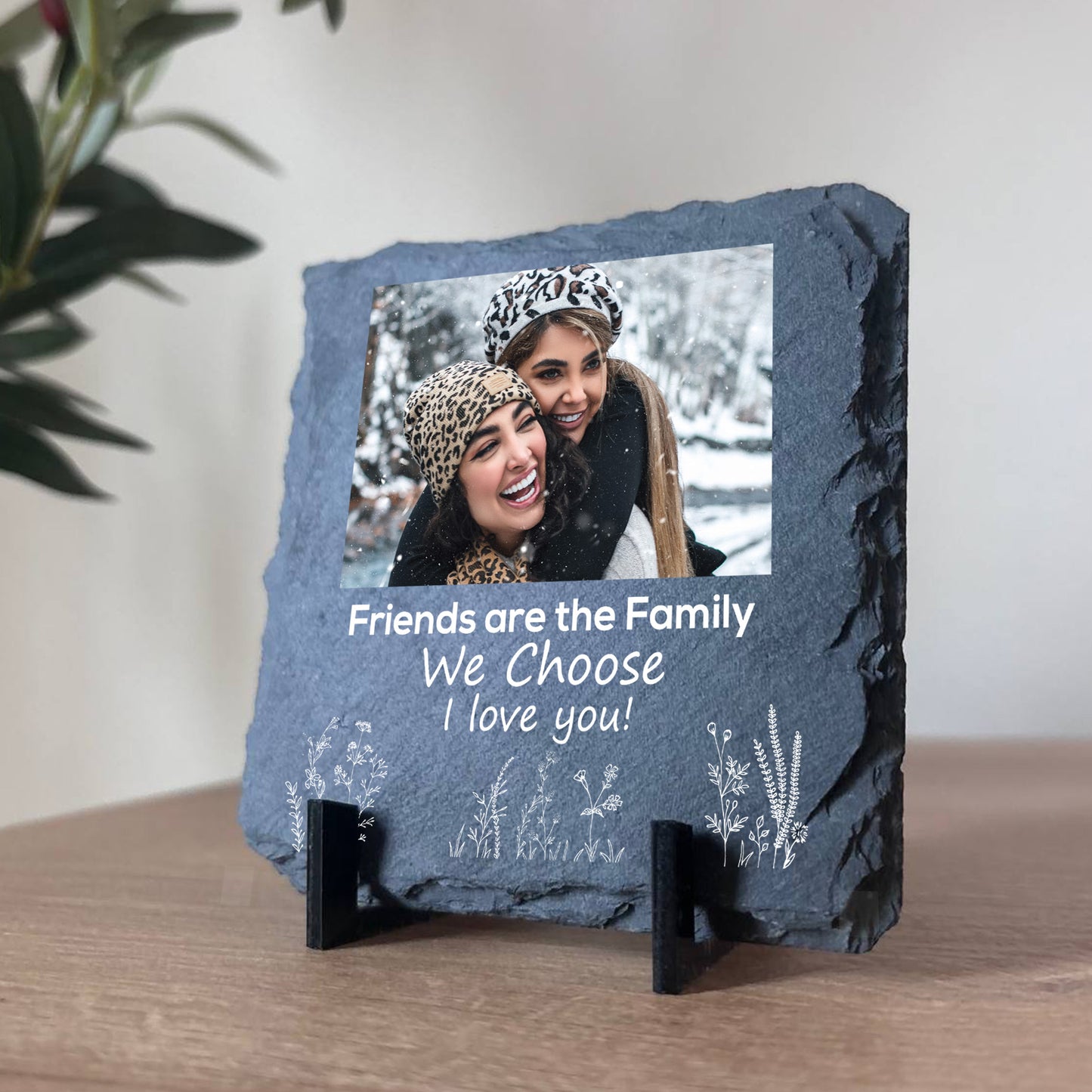 Friends Are The Family We Choose Personalised Slate Friendship