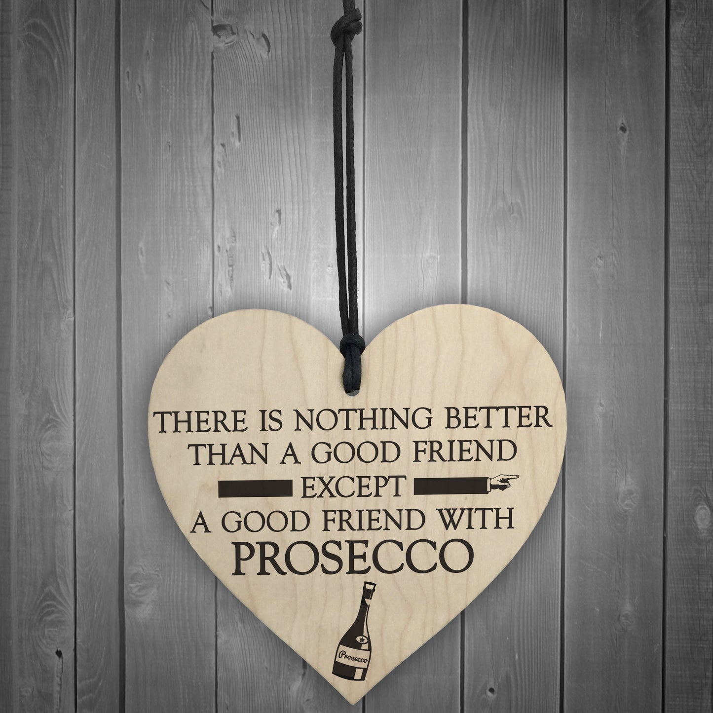 Good Friend With Prosecco Novelty Wooden Hanging Heart Plaque