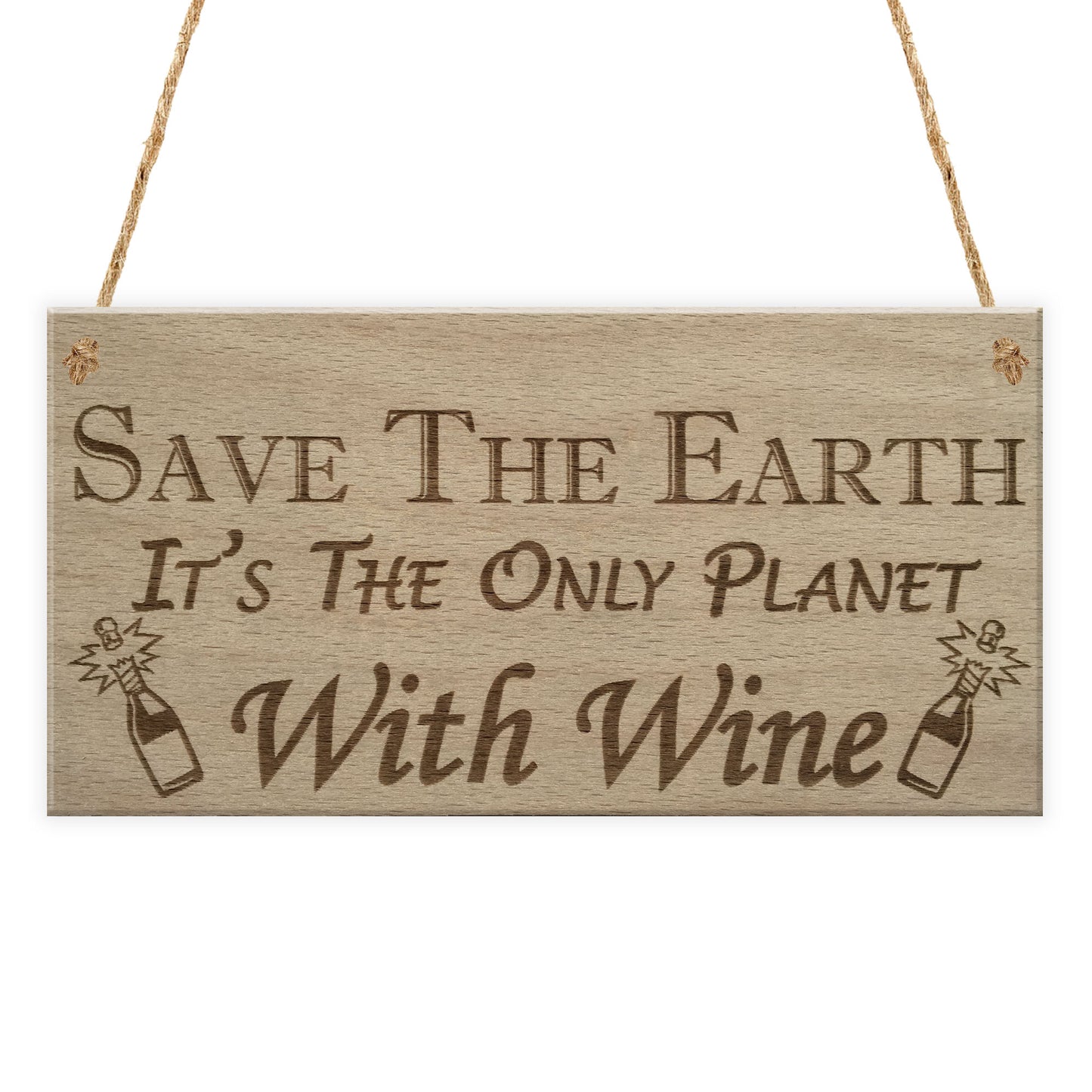 Save Earth Wine Alcohol Funny Man Cave Kitchen Hanging Plaque