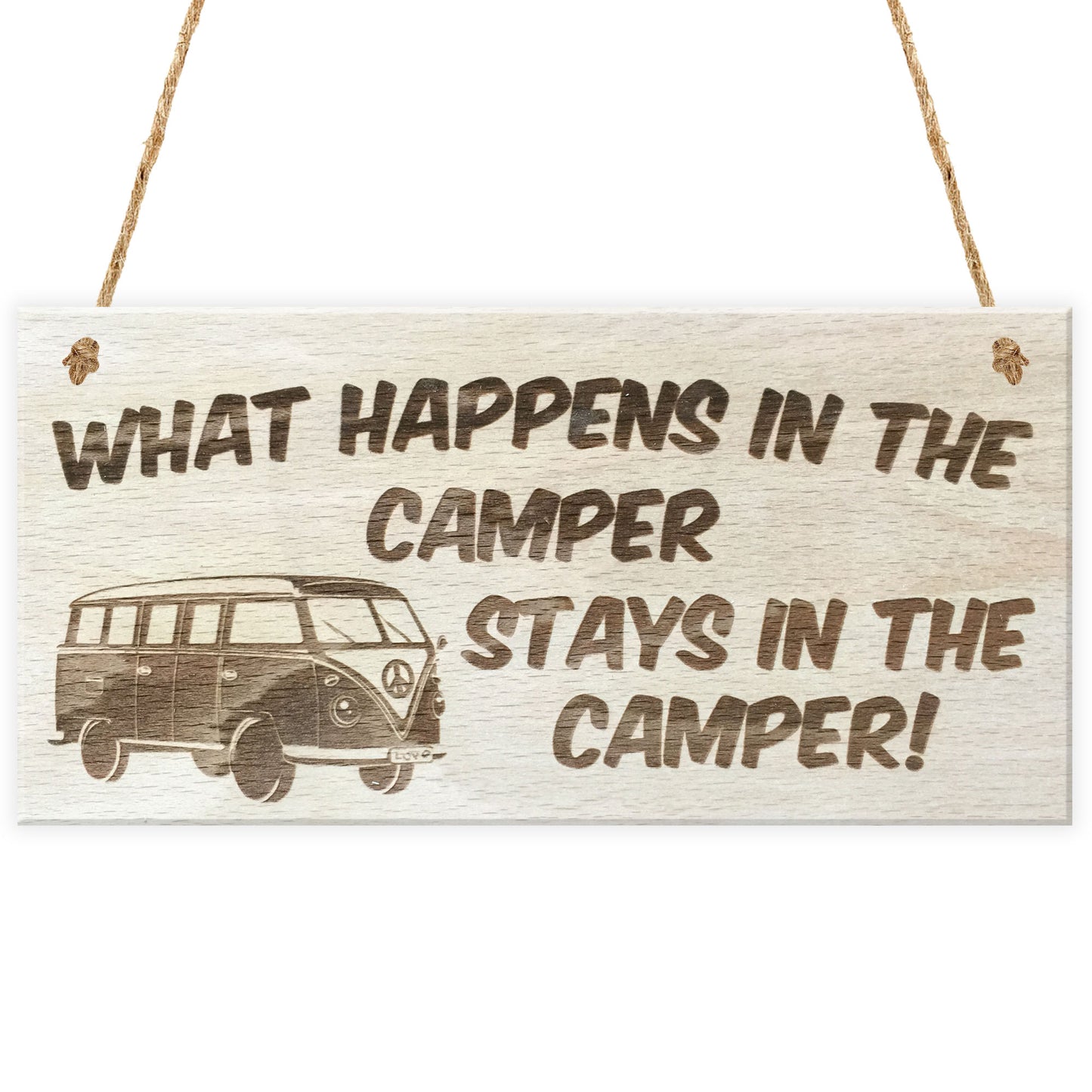 What Happens In The Camper Wooden Hanging Plaque Gift Sign