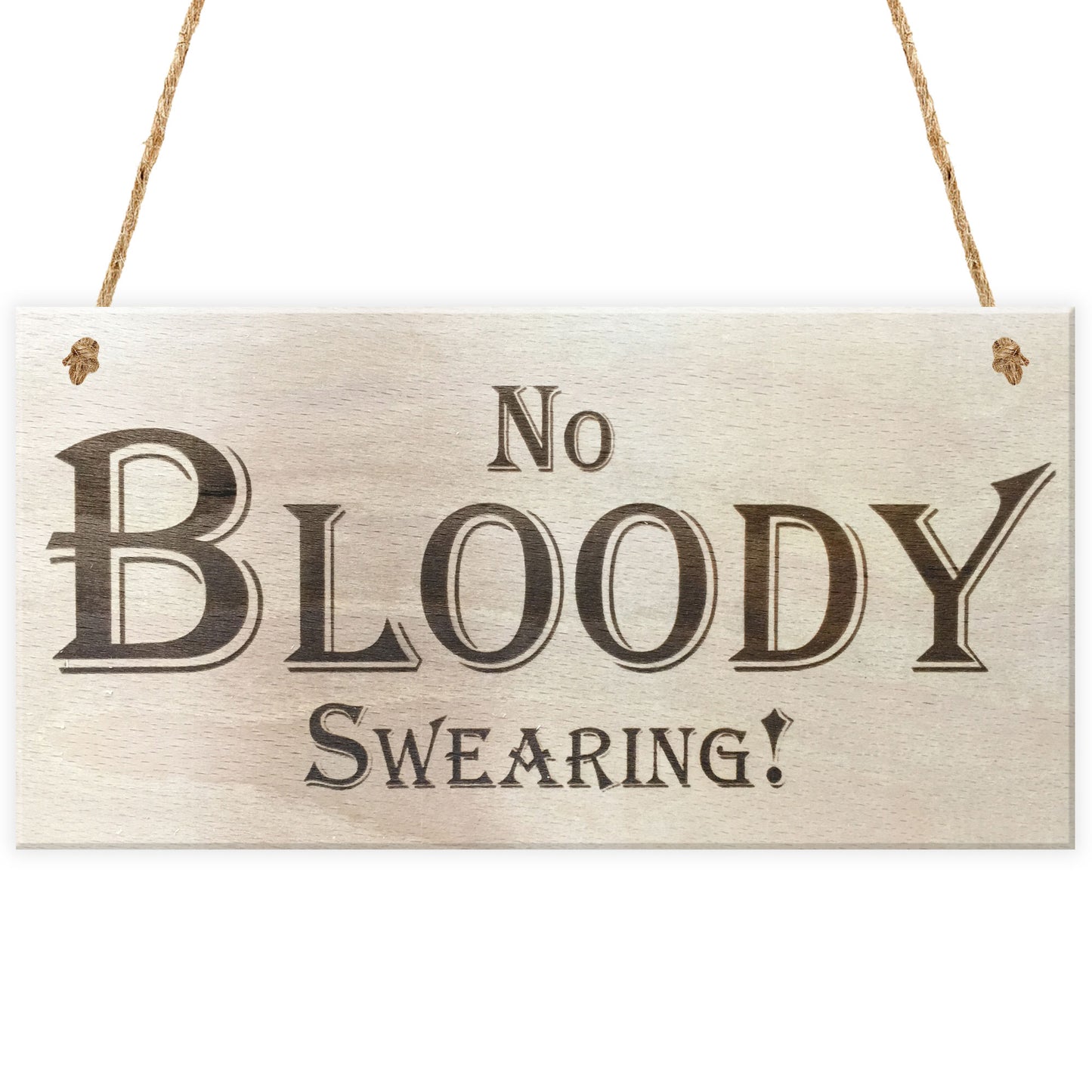 No Bloody Swearing Novelty Wooden Hanging Plaque Gift Sign