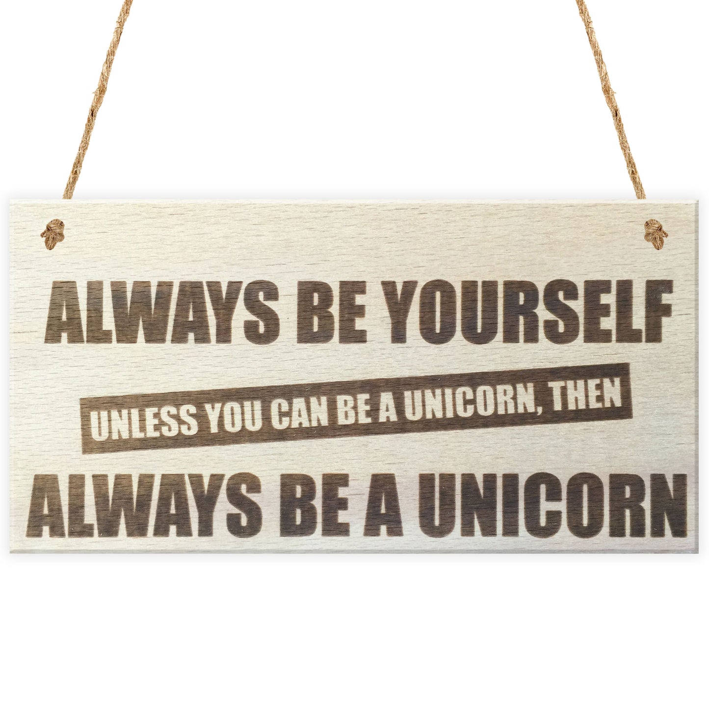 Always Be A Unicorn Novelty Wooden Hanging Plaque Sign Gift