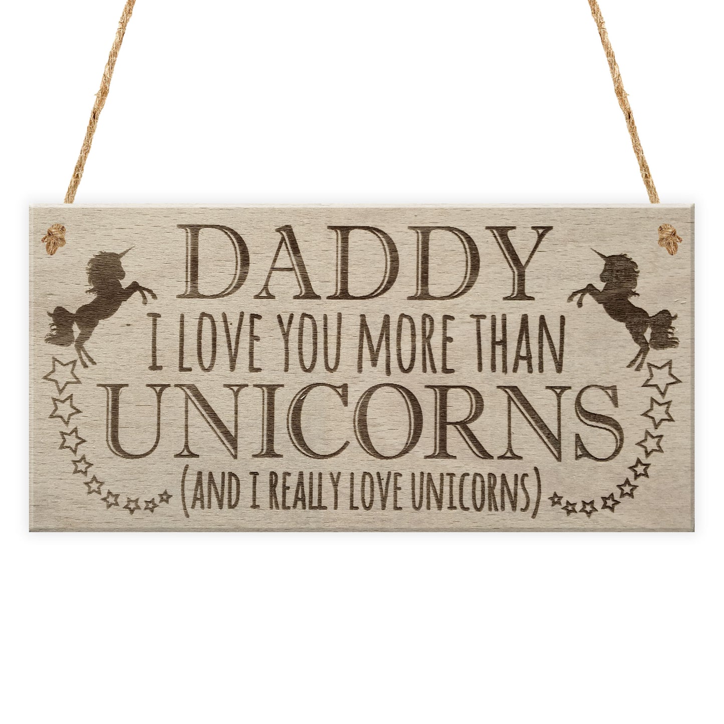 Daddy Love You More Unicorns Father's Day Dad Hanging Plaque