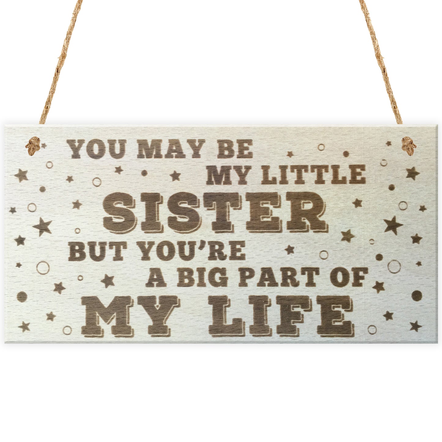 Little Sister Big Part Of My Life Wooden Hanging Plaque