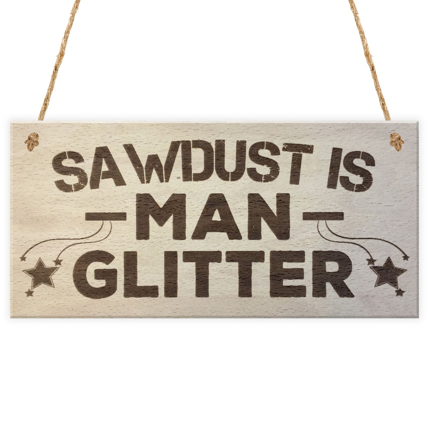 Sawdust Is Man Glitter Man Cave Shed Hanging Wooden Plaque
