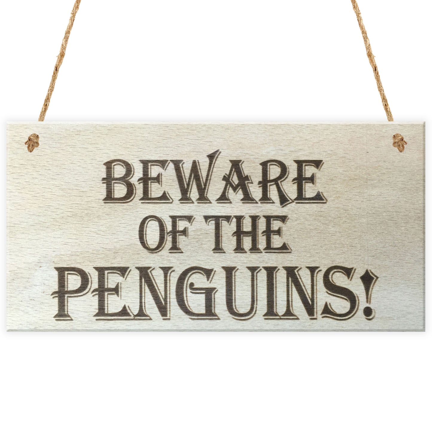 Beware Of The Penguins Wooden Hanging Shabby Chic Plaque Gift