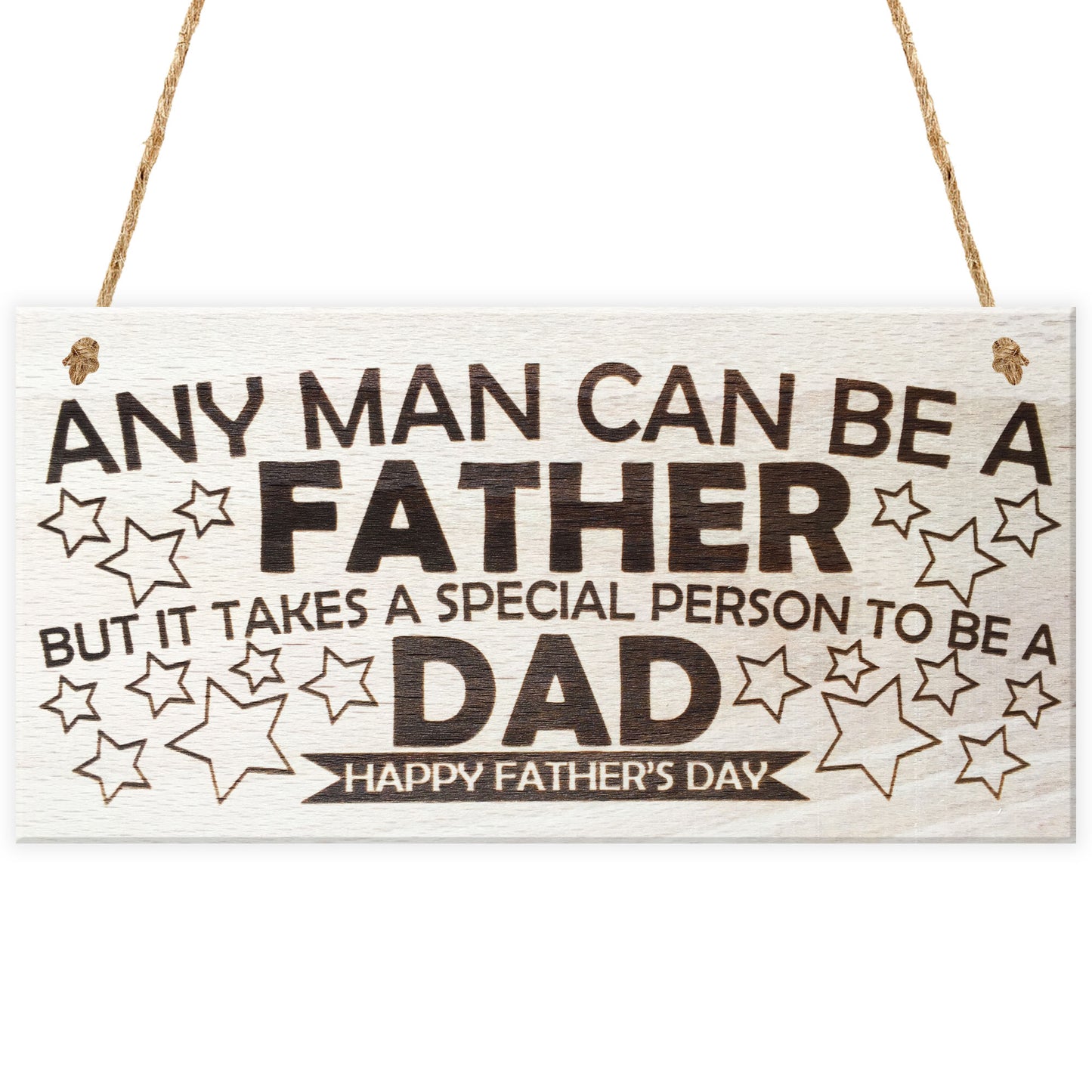 Any Man Can Be A Father Wooden Plaque Fathers Day Sign Gift