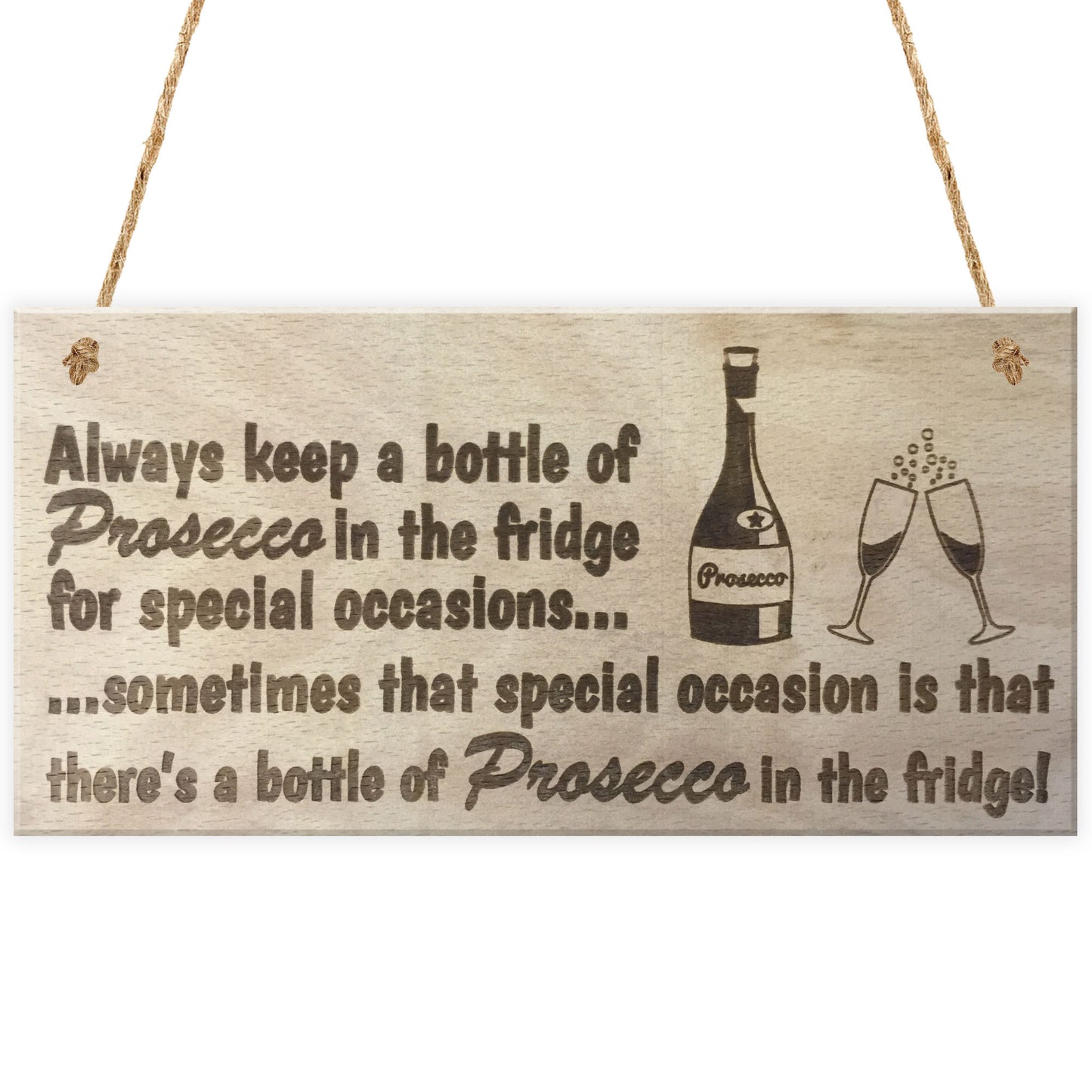 Prosecco Special Occasions Novelty Wooden Hanging Plaque Gift