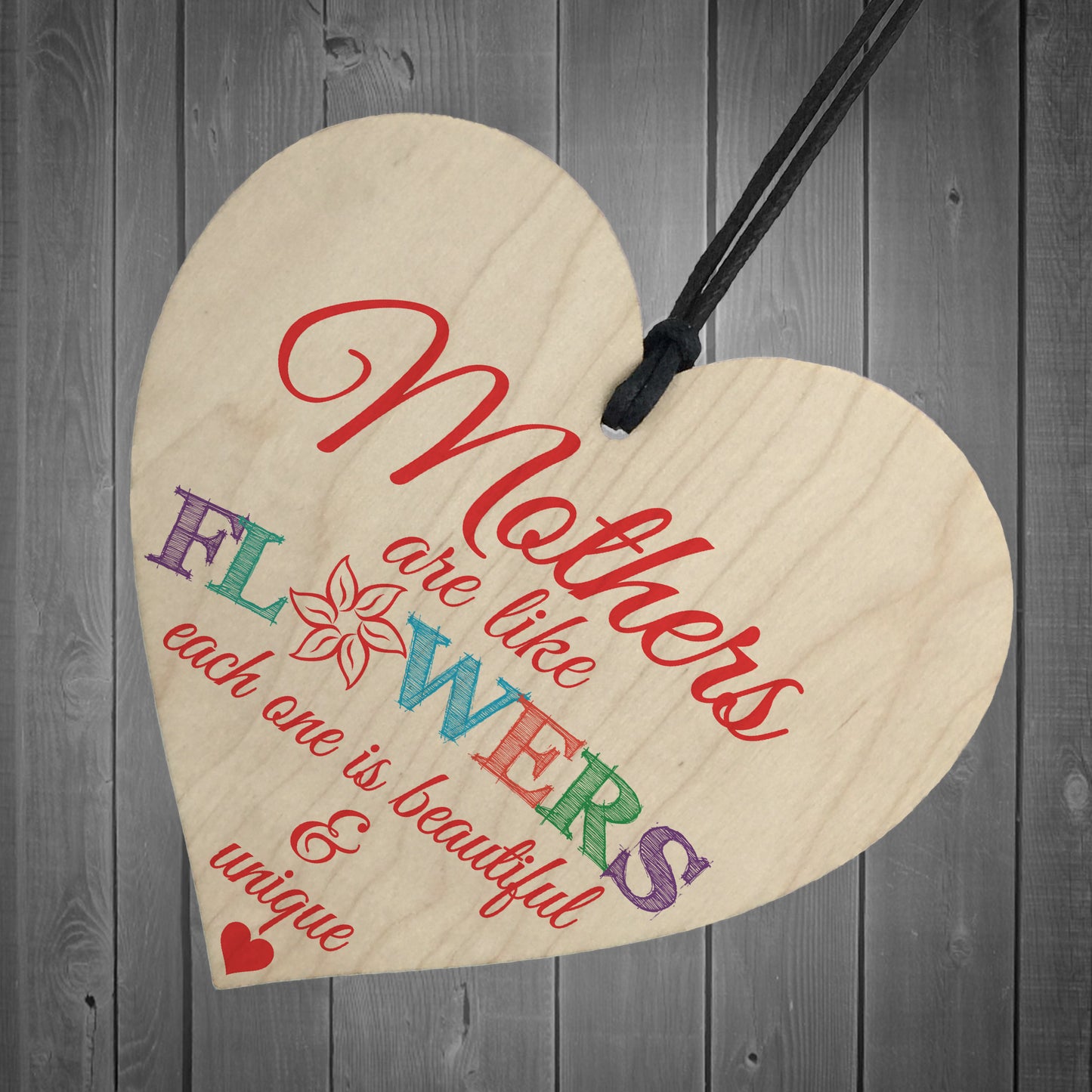 Mothers Are Like Flowers Wooden Hanging Heart Plaque