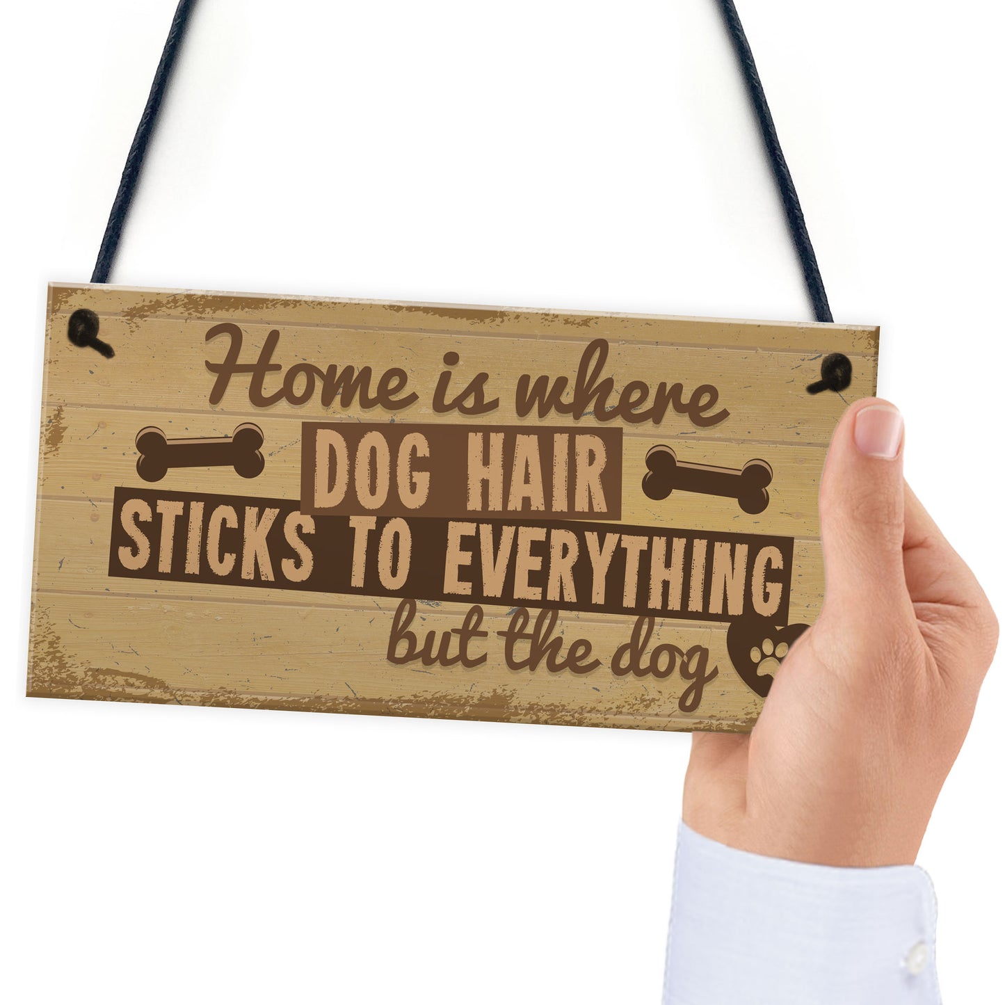 Home Is Where DOG Hair Pet Animal Lover Sign Gift Present