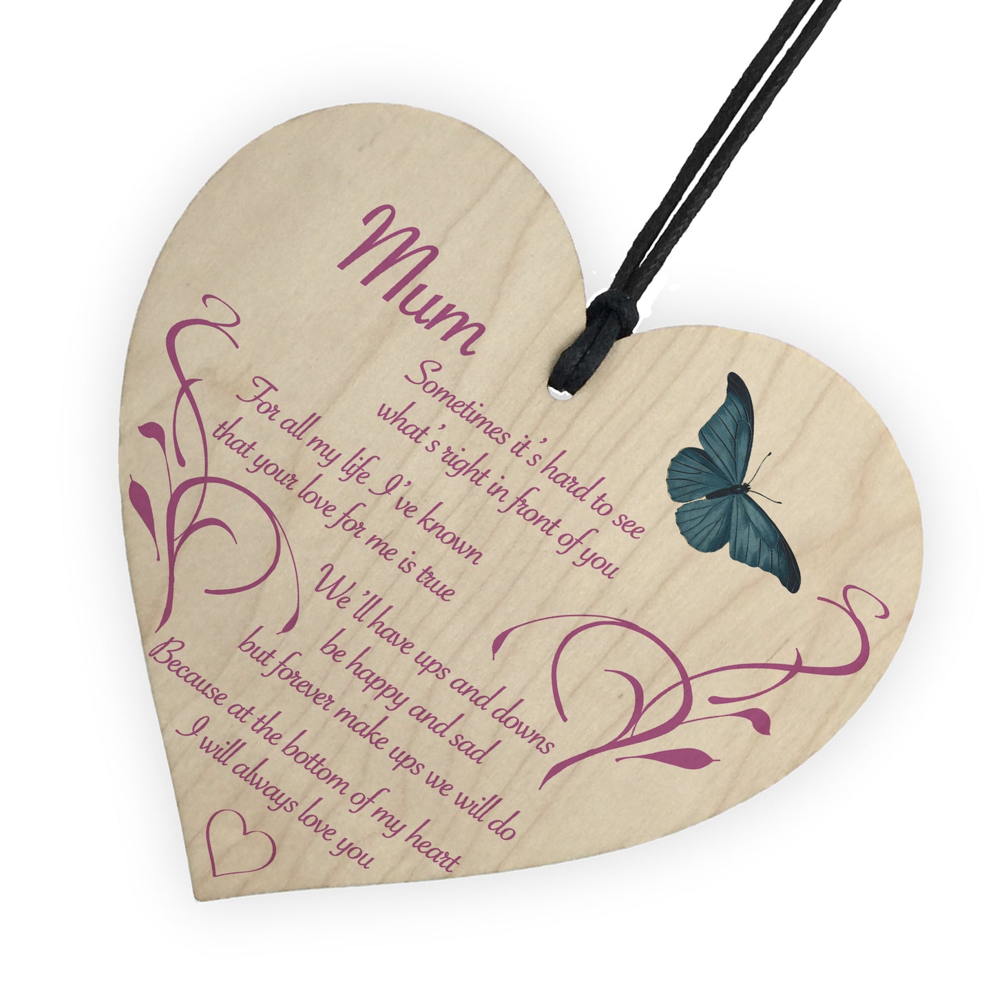 Mum I Will Always Love You Wooden Hanging Heart
