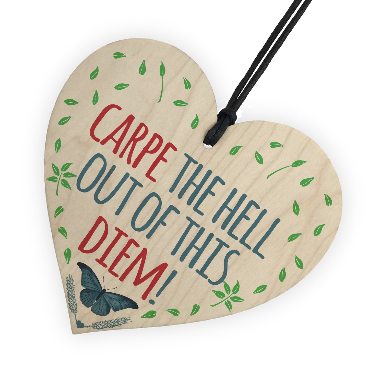 CARPE The Hell Out Of This DIEM! Motivational Hanging Heart Gift