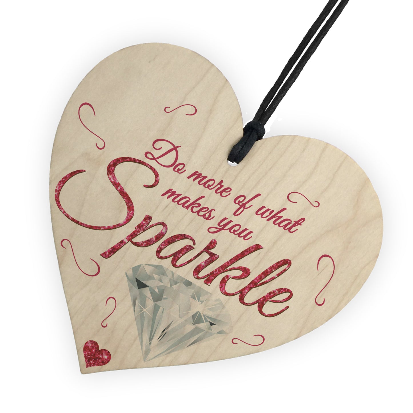 Do more Of What Makes YoU Sparkle Wooden Hanging Heart