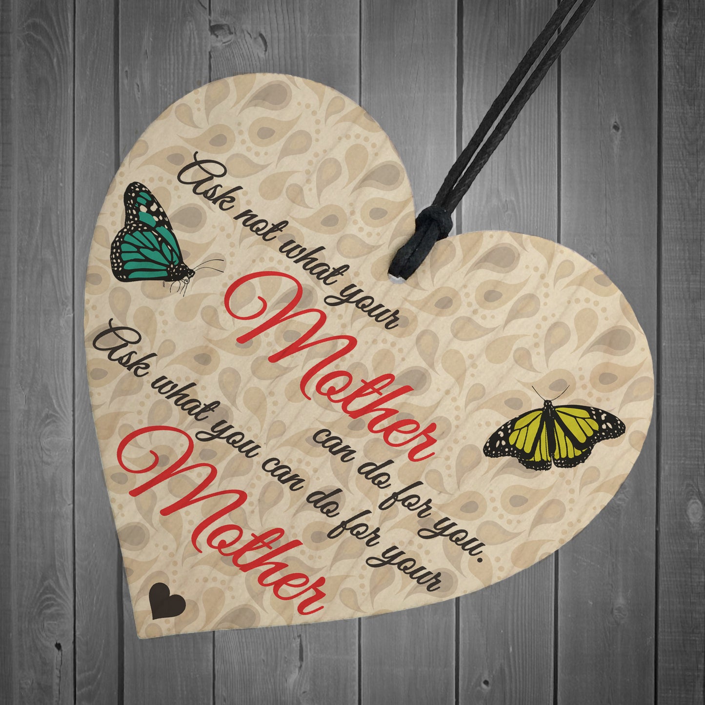 Can Do For Your Mother Wooden Hanging Heart Plaque