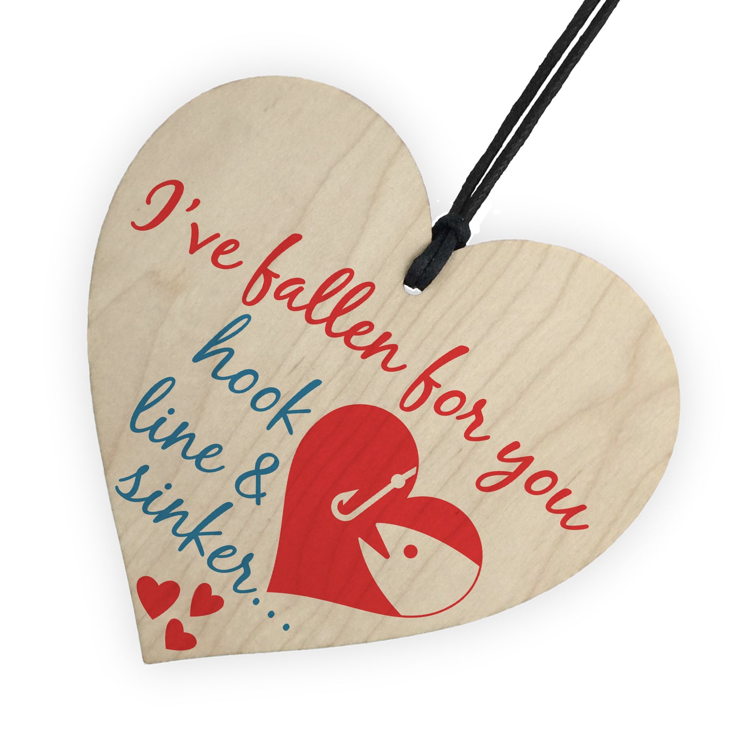 Fallen For You Hook Line Sinker Wooden Hanging Heart