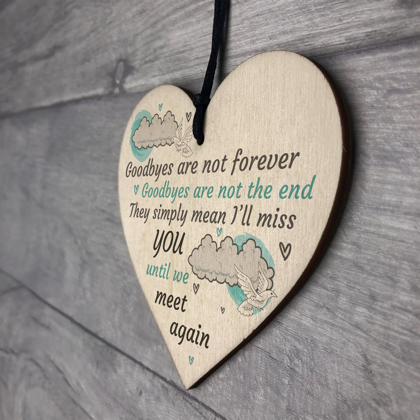 Goodbyes Are Not Forever Wooden Hanging Memorial Heart Plaque