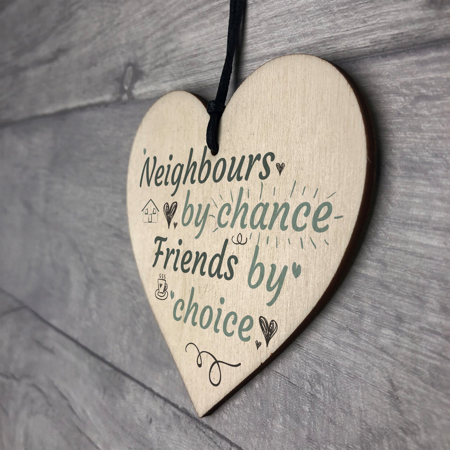Funny Neighbours By Chance Shabby Chic Wooden Heart Plaque Gifts