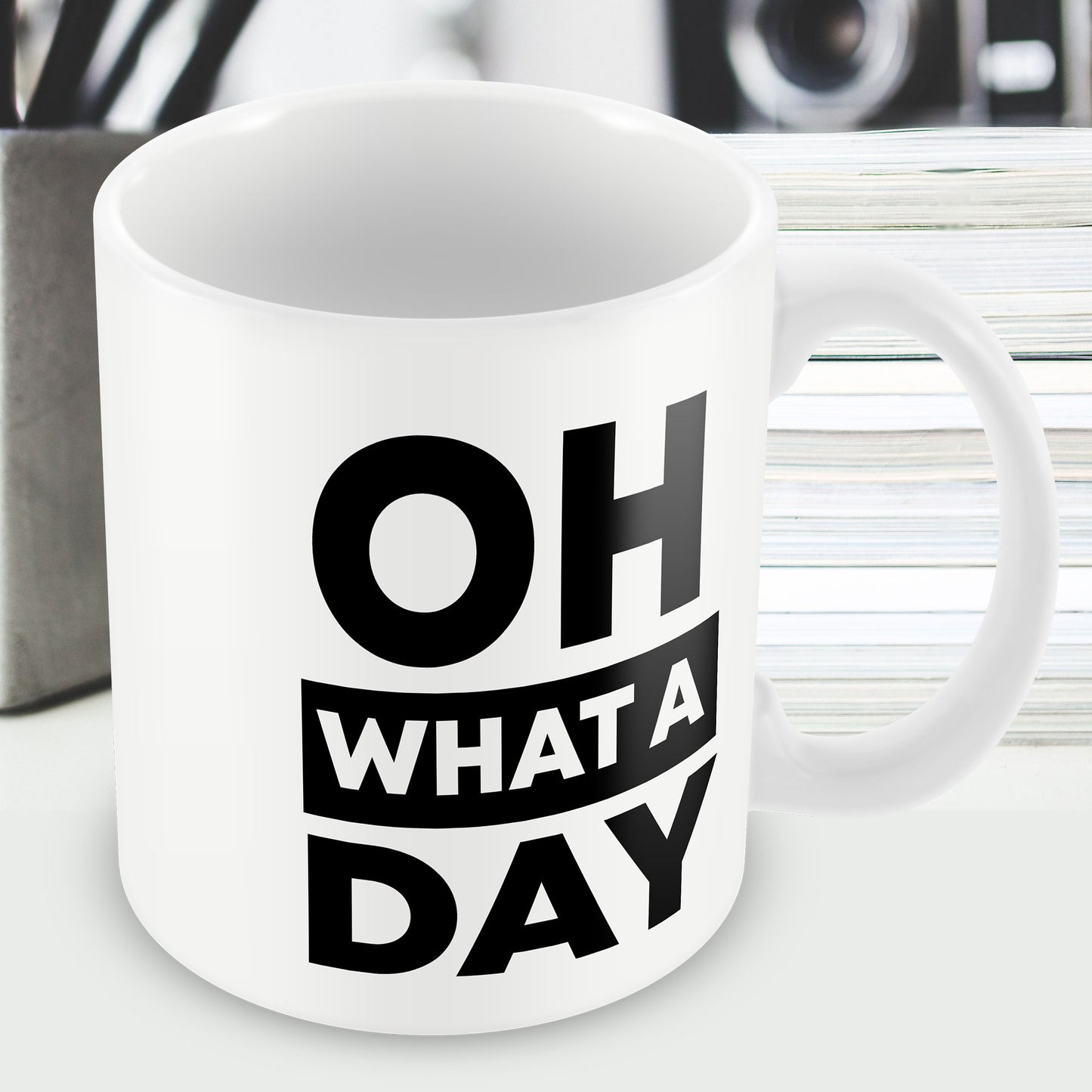 OH WHAT A DAY Funny Mug Gift For Him Her Novelty Birthday