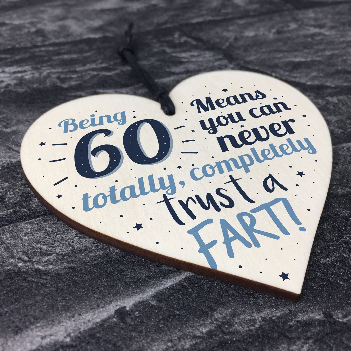 Funny 60th Birthday Fart Novelty Wood Heart Sign Friend Plaque