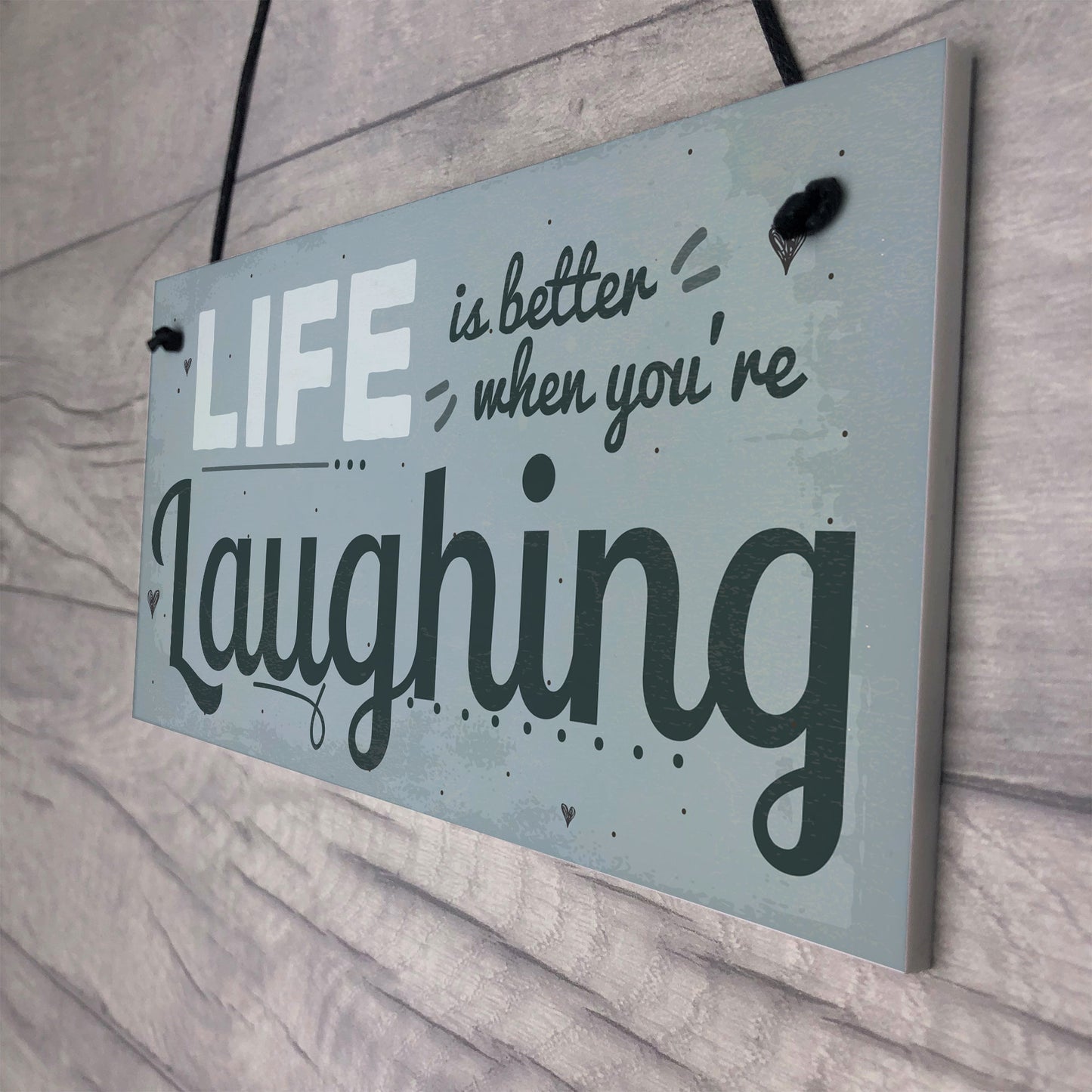 Life Better Laughing Motivational Inspirational Positive Quote