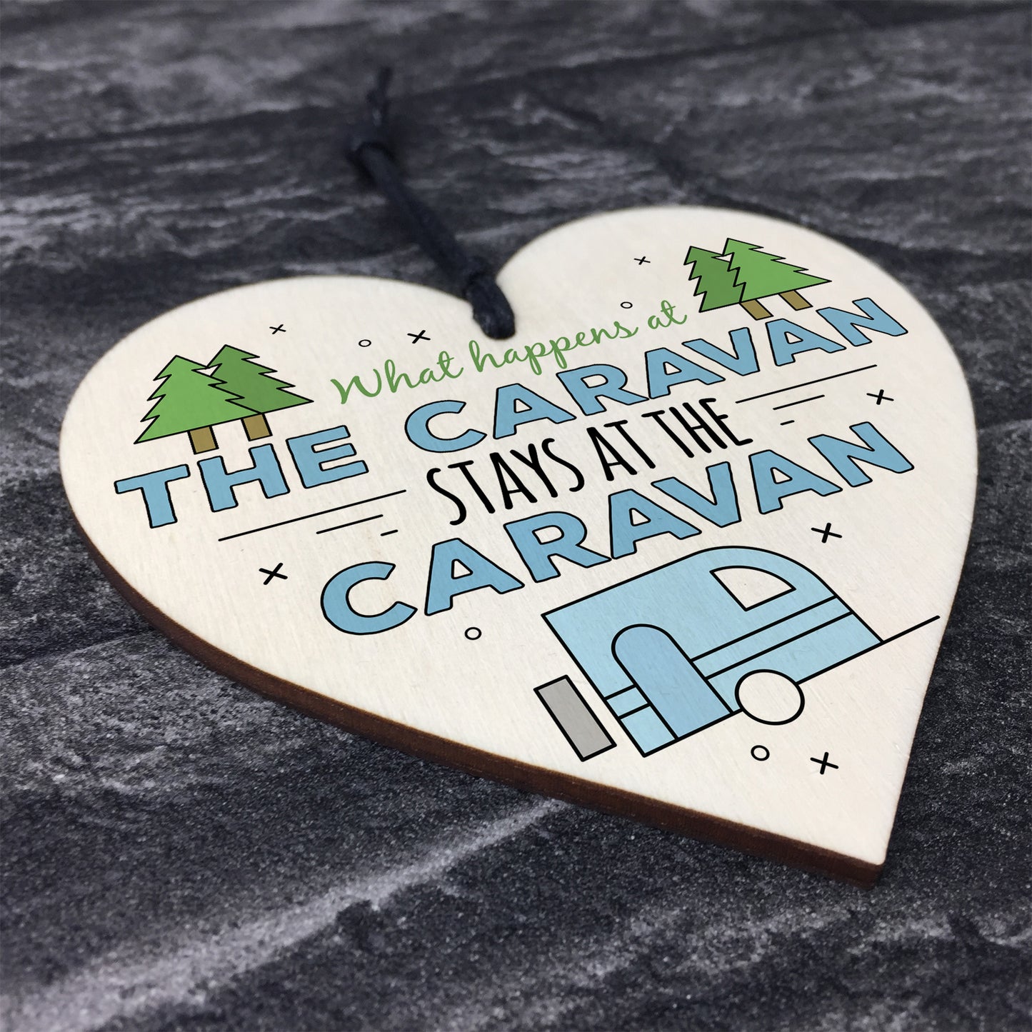 What Happens At The Caravan Novelty Wood Heart Camping Sign