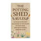 The Potting Shed Rules Sign For Garden Summerhouse Greenhouse