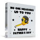 Fathers Day Gift For Grandad No One Measures Up To You Novelty
