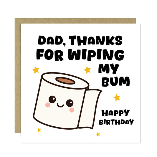 Funny Birthday Card For Dad Thanks For Wiping My Bum Card Joke