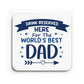 Worlds Best Dad Coaster Gift For Fathers Day Birthday Gift