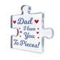 Gift For Dad I Love You To Pieces Gift From Daughter Son