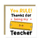 Special Card For Teacher YOU RULE Card Teacher Appreciation Card