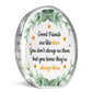 Gift For Long Distance Friend Acrylic Plaque Good Friends Gifts