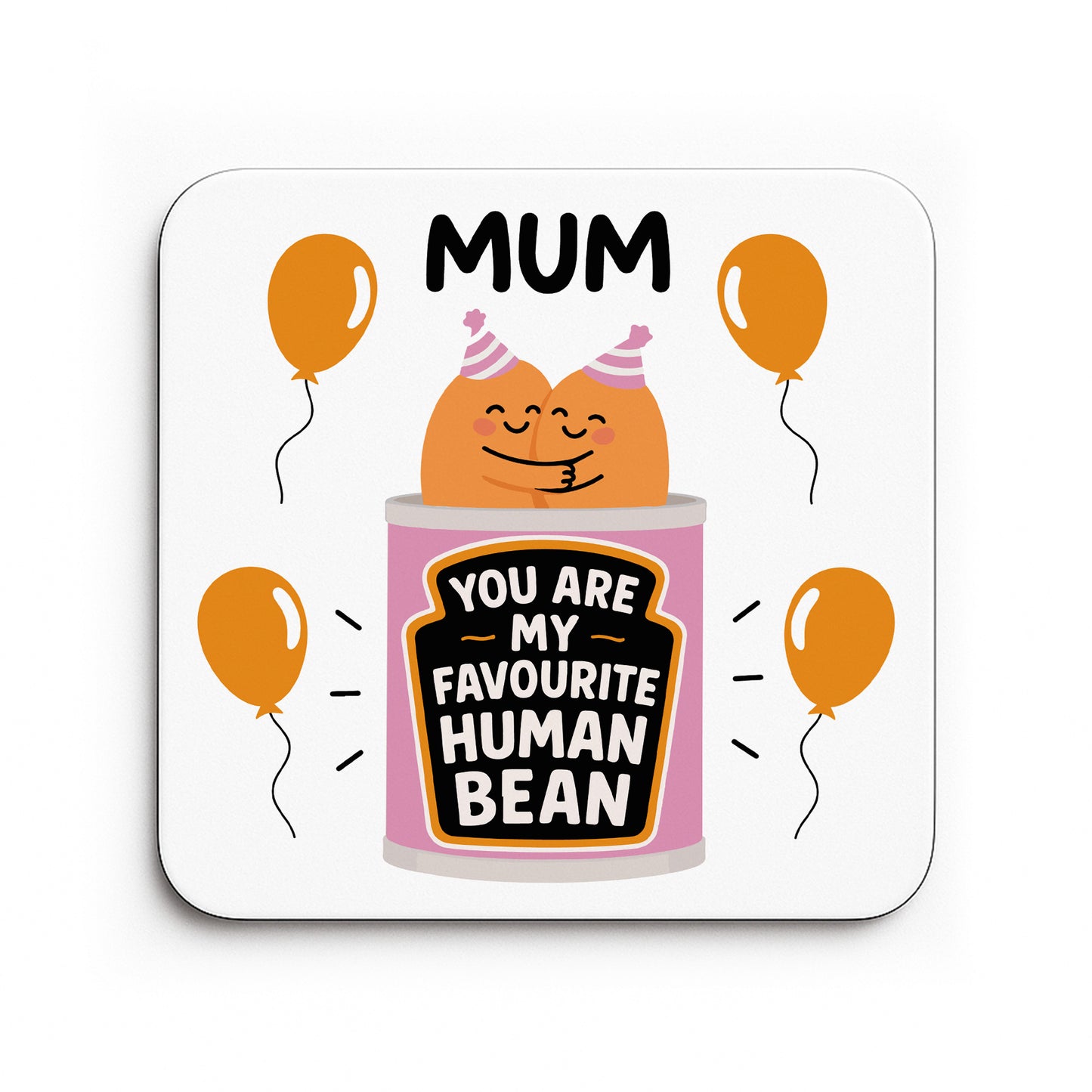 Funny Gift For Mum MY FAVOURITE HUMAN BEAN Coaster Gift For Mum