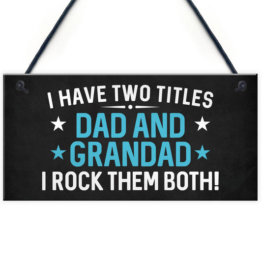 I Have Two Titles Dad And Grandad Funny Fathers Day Gift