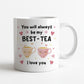 Mug For Best Friend Gift For Birthday MY BEST TEA Mug Bestie