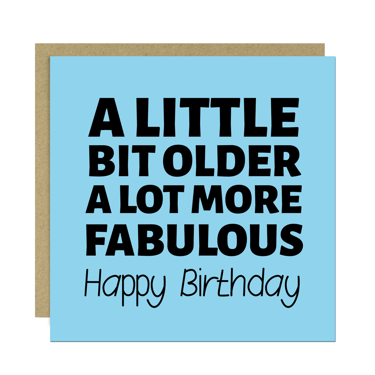 Funny Birthday Card For Men Women Little Bit Older More Fabulous