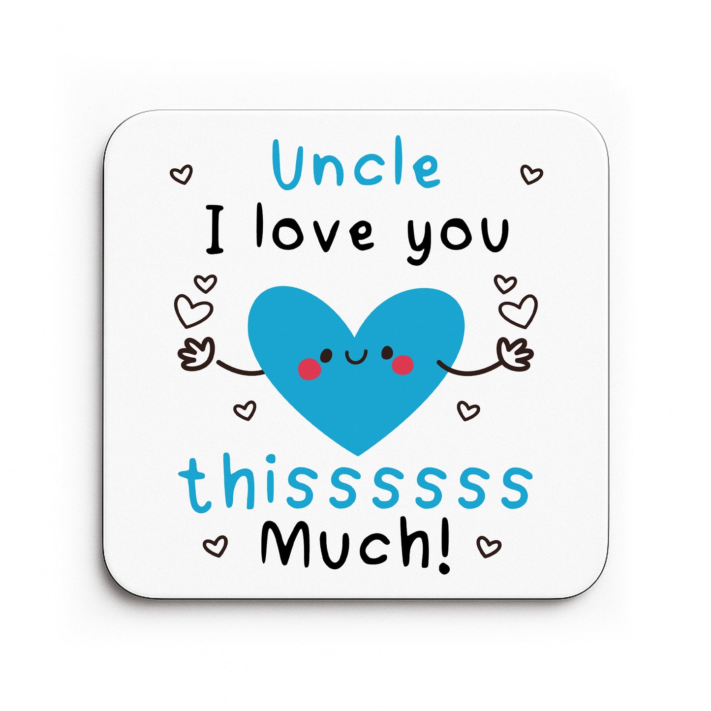 Uncle Coaster I Love You This Much Uncle Gift For Birthday