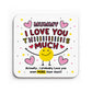 Mummy Coaster I Love You This Much Mummy Gift For Birthday