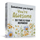 You Are Awesome Gift For Best Friend Friendship Sign