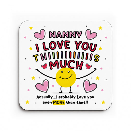 Nanny Coaster I Love You This Much Nanny Gift For Birthday