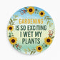 Funny Novelty Garden Sign For OutsideGardening So Exciting