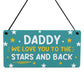 Daddy Gift For Birthday Fathers Day We Love You To The Stars