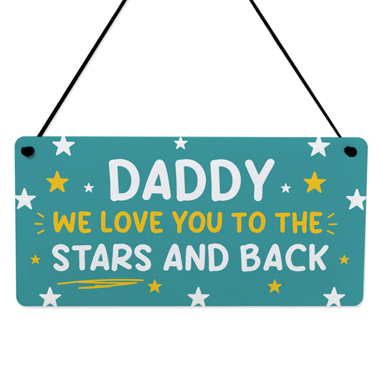 Daddy Gift For Birthday Fathers Day We Love You To The Stars