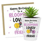 Birthday Gift For Friend BLOOMING LOVELY FRIEND Card Plant Pot