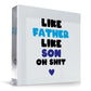FUNNY Gift For Son Dad Like Father Like Son Plaque Joke Gift