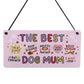 Funny Birthday Christmas Gift For The Best Dog Mum Gift Woof You