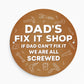 Funny Gift For Dad For Birthday Fathers Day DADS FIX IT SHOP