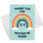 Card For TEACHER Thank You For Helping Me Shine Rainbow Card