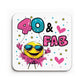 Funny 40th Birthday Gift For Women 40 AND FAB Coaster Gifts