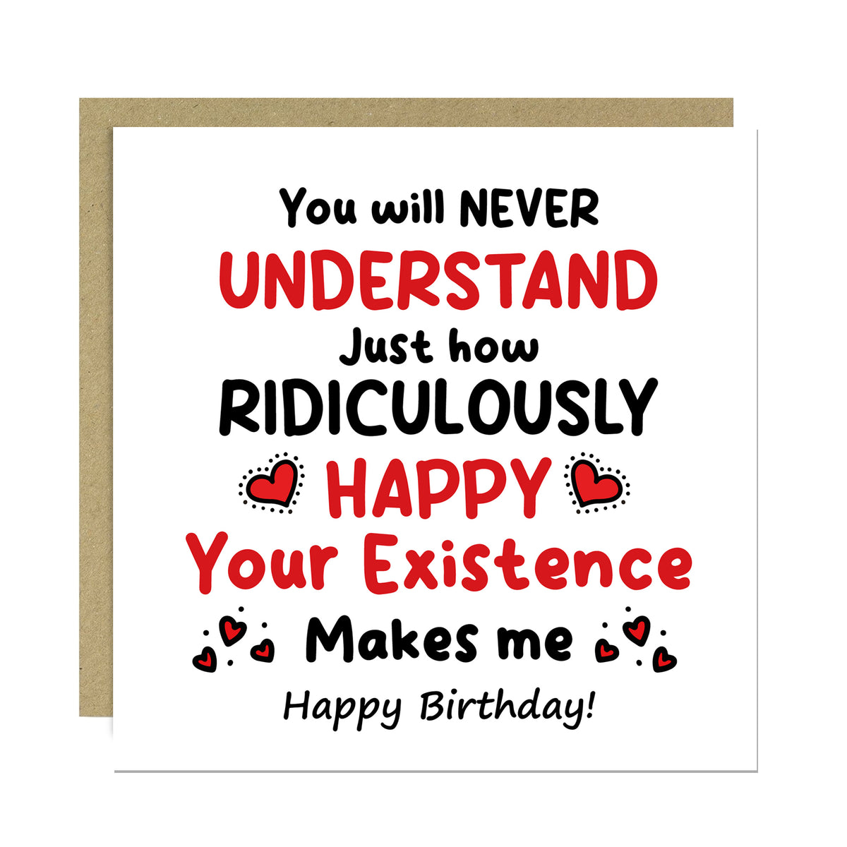 Romantic Birthday Card Your Existence Makes Me Birthday Card
